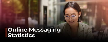 Surprising Online Messaging Statistics