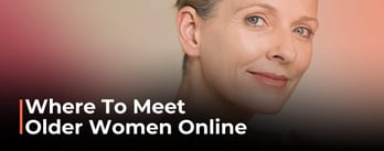 What Are the Best Places to Meet Older Women?