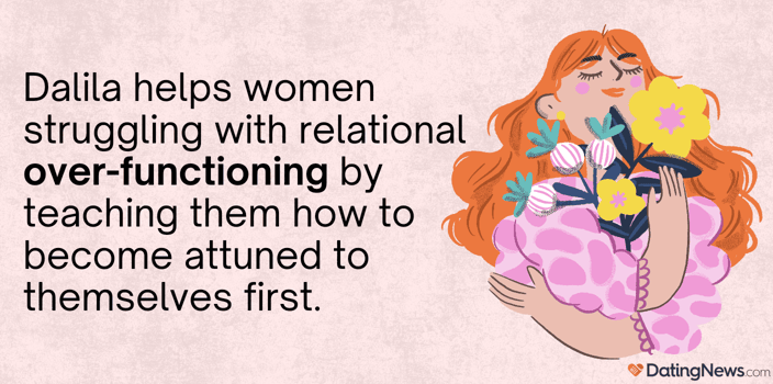 dalila helps women struggling with over functioning