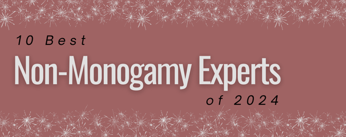10 Best Non Monogamy Experts For 2024