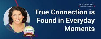 For Long-Term Couples, True Connection is Found in the Everyday Moments