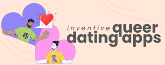 Innovative Queer Dating Apps 2024