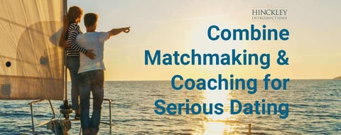 Combine Matchmaking & Coaching to Make Commitment-Minded Dating Simple Combine Matchmaking & Coaching to Make Commitment-Minded Dating Simple
