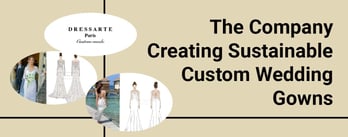 The Company Creating Sustainable Custom Wedding Gowns