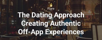 Take a Multifaceted Dating Approach to Find Authentic Off-App Experiences