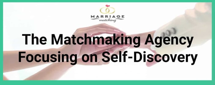 Self Discovery Is The Name Of The Game For This Matchmaking Agency