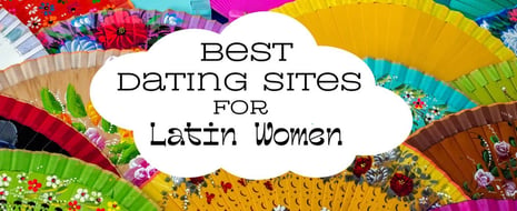 6 Best Dating Sites For Latin Women 6 Best Dating Sites For Latin Women