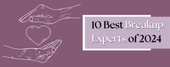 10 Best Breakup Experts of 2024