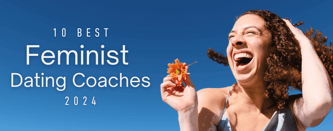 Best Feminist Dating Coaches 2024