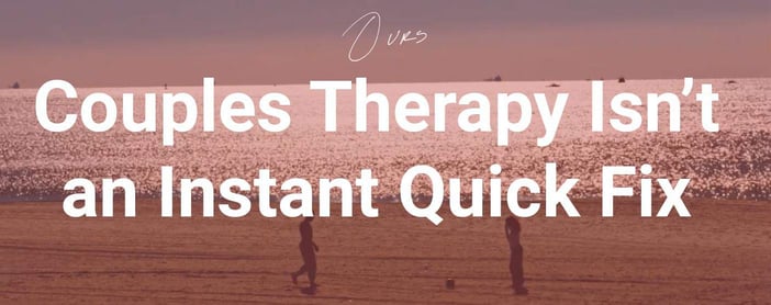 Couples Therapy Has Never Been Easier To Access But Its Still Not A Quick Fix