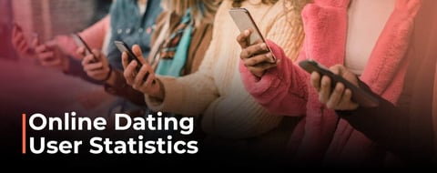 28 Online Dating User Statistics