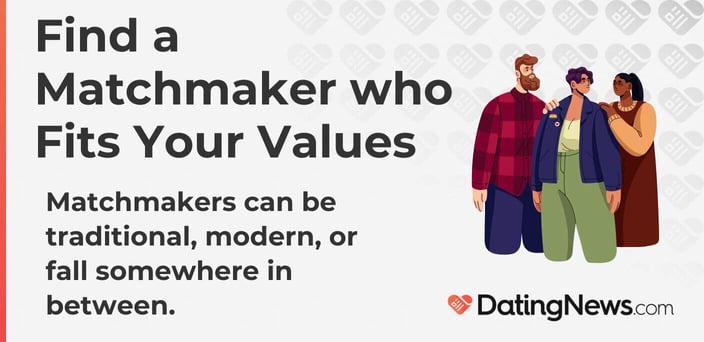 Find a matchmaker who fits your values