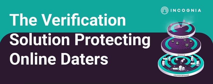 The Verification Solution Keeping Bad Actors Off Dating Apps For Good
