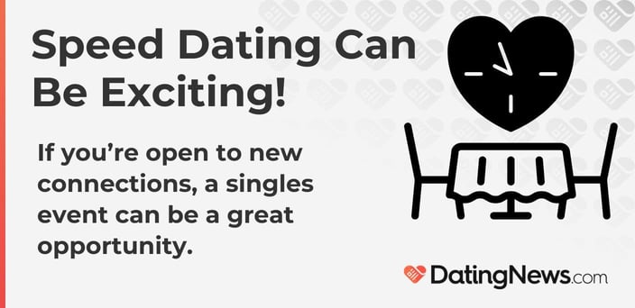 If you're open to new connections, a singles event can be a great opportunity.