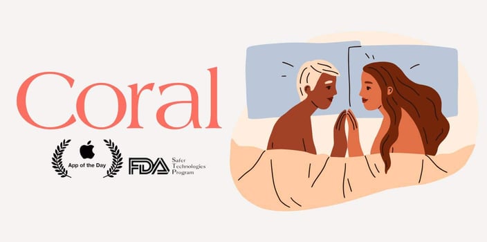 Coral app of the app and FDA Safer Technologies Program Coral app of the app and FDA Safer Technologies Program
