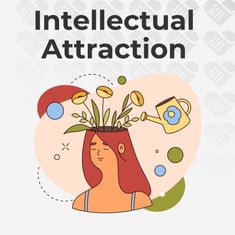 Intellectual Attraction Intellectual Attraction