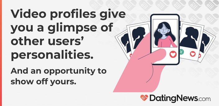 video profiles give you a glimpse of other users' personalities.