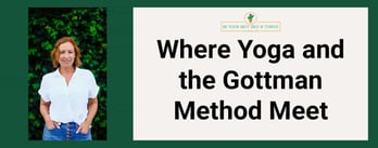Where Yoga and the Gottman Method Meet
