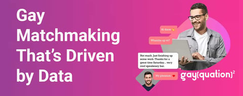 This Gay Matchmaking Platform Puts True Compatibility First — But Doesn’t Sugarcoat the Truth This Gay Matchmaking Platform Puts True Compatibility First — But Doesn’t Sugarcoat the Truth