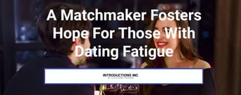 A Matchmaker for Elite Singles Fosters Hope In People With Dating Fatigue
