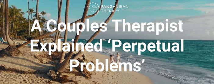 Couples Therapist Explains Perpetual Problems