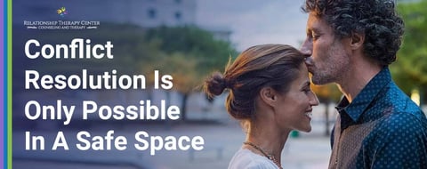A Couples Counselor Explained Why Conflict Resolution Is Only Possible In A Safe Space A Couples Counselor Explained Why Conflict Resolution Is Only Possible In A Safe Space