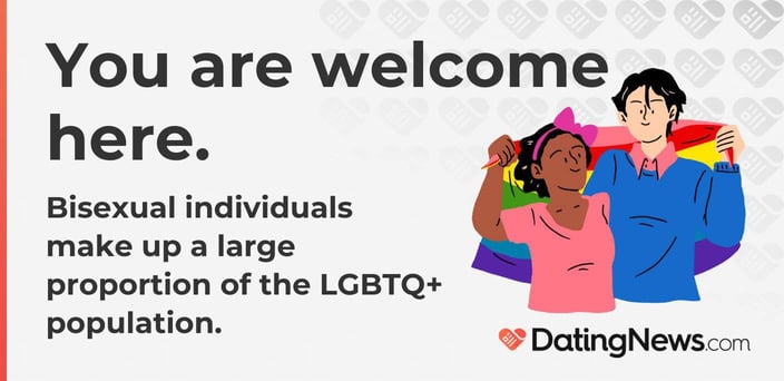 you are welcome here. bisexual individuals make up a large proportion of the LGBTQ+ population you are welcome here. bisexual individuals make up a large proportion of the LGBTQ+ population