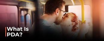 What is PDA in Modern Dating?