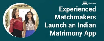 Experienced Matchmakers Unveil New Indian Matrimony App