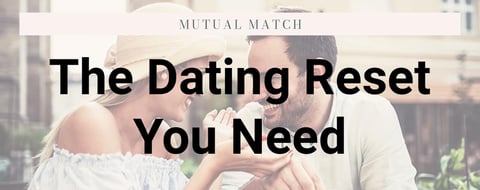 This Program Could Be the Dating Reset You Need This Program Could Be the Dating Reset You Need