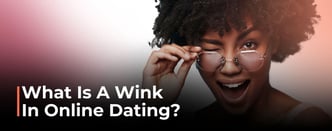 What Are Winks in Online Dating?