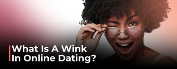 What Are Winks in Online Dating?