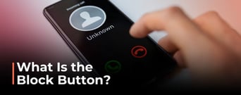 What Is Blocking? How the Block Button Has Changed Dating Dynamics for the Better