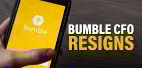 Platform Identity Crisis, C-Suite Shift Prompt Bumble CFO to Resign 