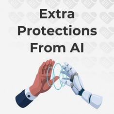 Extra Protections From AI Extra Protections From AI