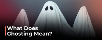 Understanding What Is Ghosting and How to Respond to It 