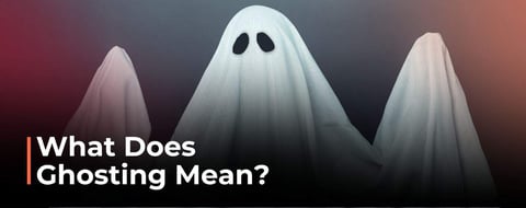 Understanding What Is Ghosting and How to Respond to It 