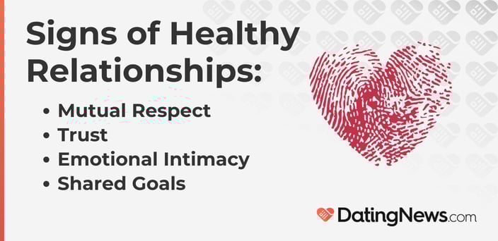 Signs of a healthy relationship include mutual respect and shared goals