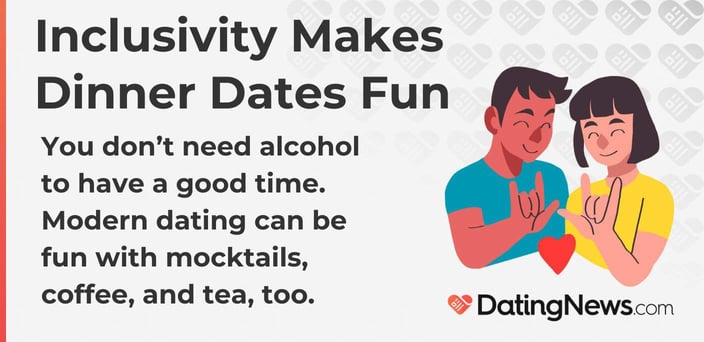 Inclusivity Makes Dinner Dates Fun Inclusivity Makes Dinner Dates Fun