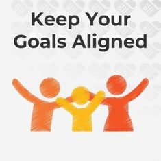 Keep Your Goals Aligned