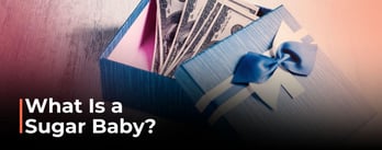 A New Shift in Sugar Baby Trends & Attitudes