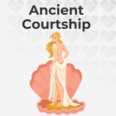 Ancient Courtship Ancient Courtship