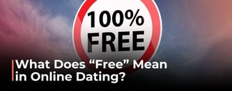 What Does "Free" Mean in Online Dating?