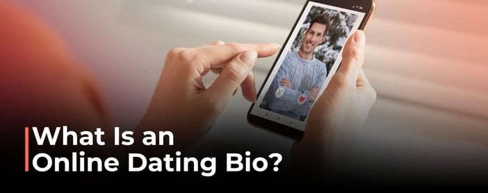 What Is An Online Dating Bio
