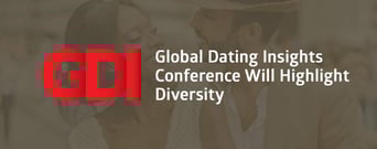 Global Dating Insights Conference Will Highlight Diversity And Look To The Future 
