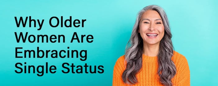 Expert Explains Older Women Single Status