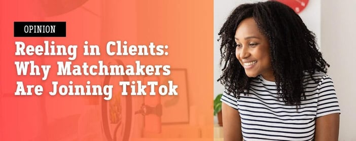 Why Matchmakers Are Joining The Tiktok Advice Train