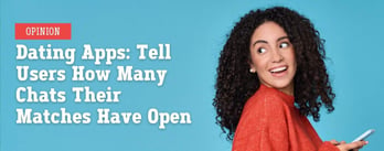Dating Apps: Tell Users How Many Chats Their Matches Have Open