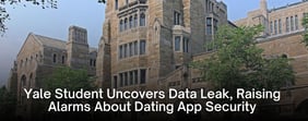 College Dating App Breach Exposes Risks Behind Fast-Growing Startups