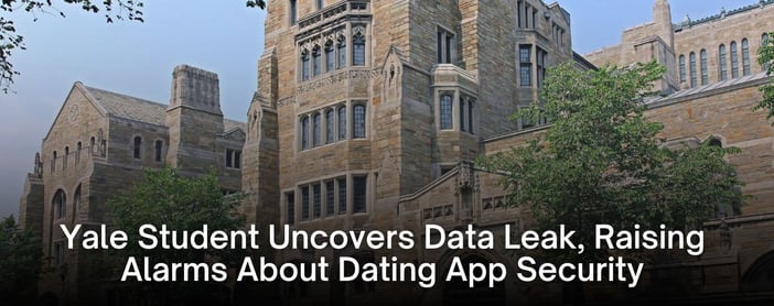 Data Breach At College Dating App Exposes Risks Behind Fast Growing Startups